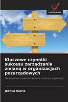 Kluczowe czynniki sukcesu zarzadzania zmiana w organizacjach pozarzadowych 6209313817 Book Cover