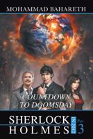 Sherlock Holmes in 2012: Countdown to Doomsday 1475967799 Book Cover