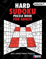 Hard Sudoku Puzzle Book For Adults: 200 Large Print Puzzles with Answer Designed to Improve Brain Activity & Promote Logical Mind 1688706259 Book Cover