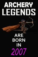 Archery Legends Are Born In 2007: Notebook for Kids, Boys, Girls, Men and Women: Cute Archery Gifts Ideas for Archery lovers 120 pages . Lined . 6x9: Archery Legends Are Born In 2007: Notebook Cute Ar 1660662311 Book Cover