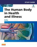 Study Guide for The Human Body in Health and Illness 1455774596 Book Cover