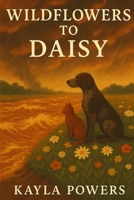 Wildflowers to Daisy B0FJML4116 Book Cover