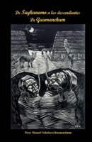 De Taykanamo a los descendientes de Guamanchum (Spanish Edition) B0F2JN7V41 Book Cover