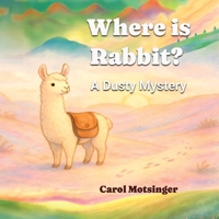 Where's Rabbit?: A Dusty Mystery (Dusty's Mystries) B0FPXVMTLW Book Cover