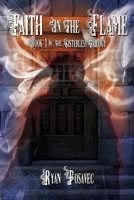 Faith in the Flame: Book One of the Sisterless Trilogy 1069349607 Book Cover