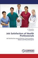 Job Satisfaction of Health Professionals 3659344419 Book Cover