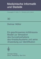 Ein Geschlossenes Nichtlineares Modell Zur Simulation Des Kurzzeitverhaltens Des Kreislaufsystems Und Seine Anwendung Zur Identifikation 3540108785 Book Cover