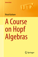 A Course on Hopf Algebras 3031263057 Book Cover