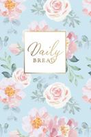 Daily Bread (5781/2021) Women's Edition: A Messianic One-Year Bible Reading Journal 0997911077 Book Cover