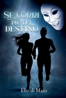 Se corri più del Destino B0BBKBCNYB Book Cover