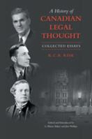 A History of Canadian Legal Thought: Collected Essays (Osgoode Society for Canadian Legal History) 0802094244 Book Cover