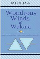 Wondrous Winds of Wakaia 1976081521 Book Cover