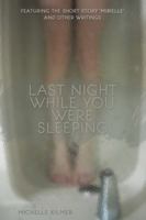 Last Night While You Were Sleeping 0988252287 Book Cover