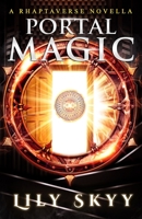 Portal Magic: A Rhaptaverse Novella 1960207326 Book Cover