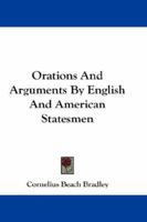 Orations And Arguments By English And American Statesmen 1163244430 Book Cover