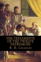The Testament of the Twelve Patriarchs 1440073988 Book Cover