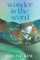 Wonder is the Word B0C481P7K8 Book Cover