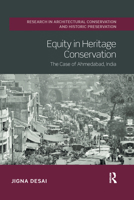 Equity in Heritage Conservation: The Case of Ahmedabad, India 0367663015 Book Cover