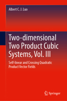 Two-Dimensional Two Product Cubic Systems, Vol. III: Self-Linear and Crossing Quadratic Product Vector Fields 3031595580 Book Cover