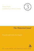 The Historical Jesus?: Necessity and Limits of an Inquiry (Jewish and Christian Texts in Contexts and Related Studies) 056702721X Book Cover