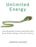 Unlimited Energy : How Renewable Energy Investments Will Drive Global Change in the 21st Century 1533247099 Book Cover