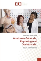 Anatomie Générale, Physiologie et Obstétricale: Cours aux Infirmiers 620253561X Book Cover