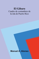 El G baro: Cuadro De Costumbres De La Isla De Puerto Rico 9371349360 Book Cover