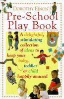 Dorothy Einon's Pre-School Play Book 0747540918 Book Cover