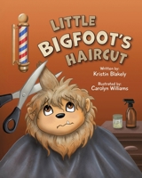 Little Bigfoot's Haircut 1958842699 Book Cover