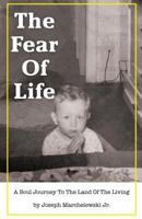 The Fear of Life 1545608717 Book Cover