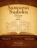 Samurai Sudoku Deluxe - Hard - Volume 8 - 255 Logic Puzzles 1505662524 Book Cover