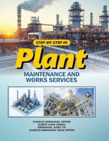 Step By Step In Plant Maintenance And Works Services 9371393033 Book Cover