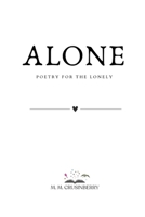 Alone: Poetry for the Lonely B0F1TSM45S Book Cover
