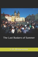 The Last Buskers of Summer 1540839028 Book Cover