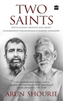 Two Saints: Speculations Around and About Ramakrishna Paramahamsa and Ramana Maharishi 9352779231 Book Cover