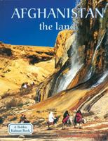 Afghanistan: The Land (Lands, Peoples, and Cultures) 0778797031 Book Cover