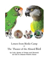 Letters from Birdie Camp: The Theater of the Absurd Bird 197722458X Book Cover