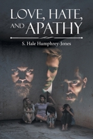 Love, Hate, and Apathy 1684866987 Book Cover