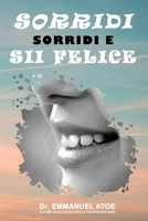 Sorridi e Sii Felice (Italian Edition) B0GS1X87J4 Book Cover