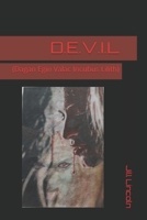D.E.V.I.L: (Dagan Egin Valac Incubus Lilith) B0F8NMNLVQ Book Cover
