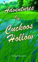 Adventures In Cuckoos Hollow 1425930808 Book Cover