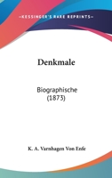 Denkmale: Biographische 1436820243 Book Cover