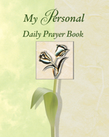 My Personal Daily Prayer Book 1412713722 Book Cover