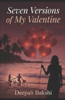 Seven Versions of My Valentine B0GP35T7RK Book Cover