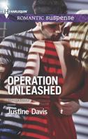 Operation Unleashed 037327873X Book Cover