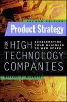 Product Strategy for High Technology Companies 0071362460 Book Cover