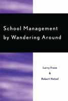 School Management by Wandering Around 081084558X Book Cover