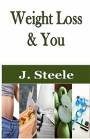 Weight Loss & You: How to Start Losing Weight 1648301770 Book Cover