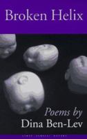 Broken Helix: Poems (First Series: Poetry) 0922811318 Book Cover