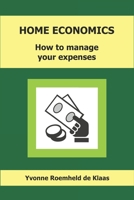 HOME ECONOMICS: How to manage your expenses B0G3DWP994 Book Cover